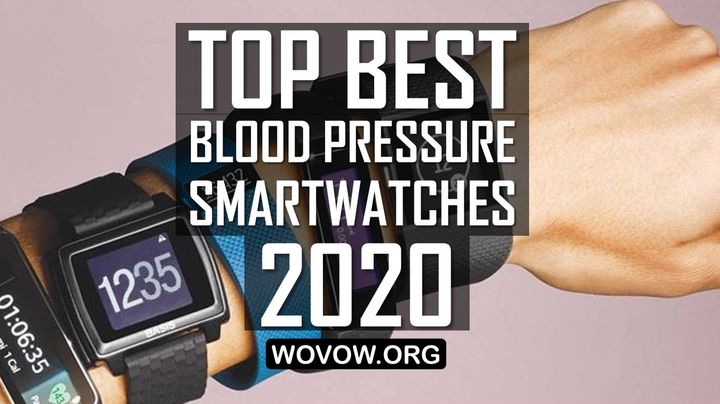 Top 9 Best Smartwatches With Blood Pressure Monitor